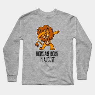 Lions are born in august dabbing Leo (lion) zodiac sign Long Sleeve T-Shirt